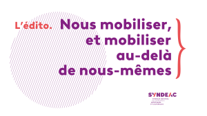 Nous mobiliser et mobiliser au-delà de nous-mêmes !